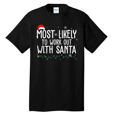 Most Likely To Work Out With Santa Funny Christmas Tall T-Shirt