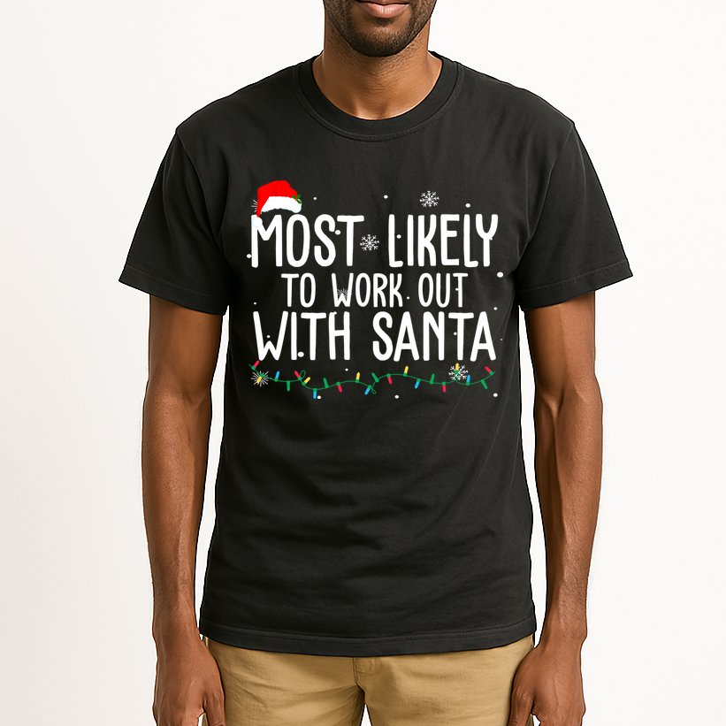 Most Likely To Work Out With Santa Funny Christmas Tall T-Shirt