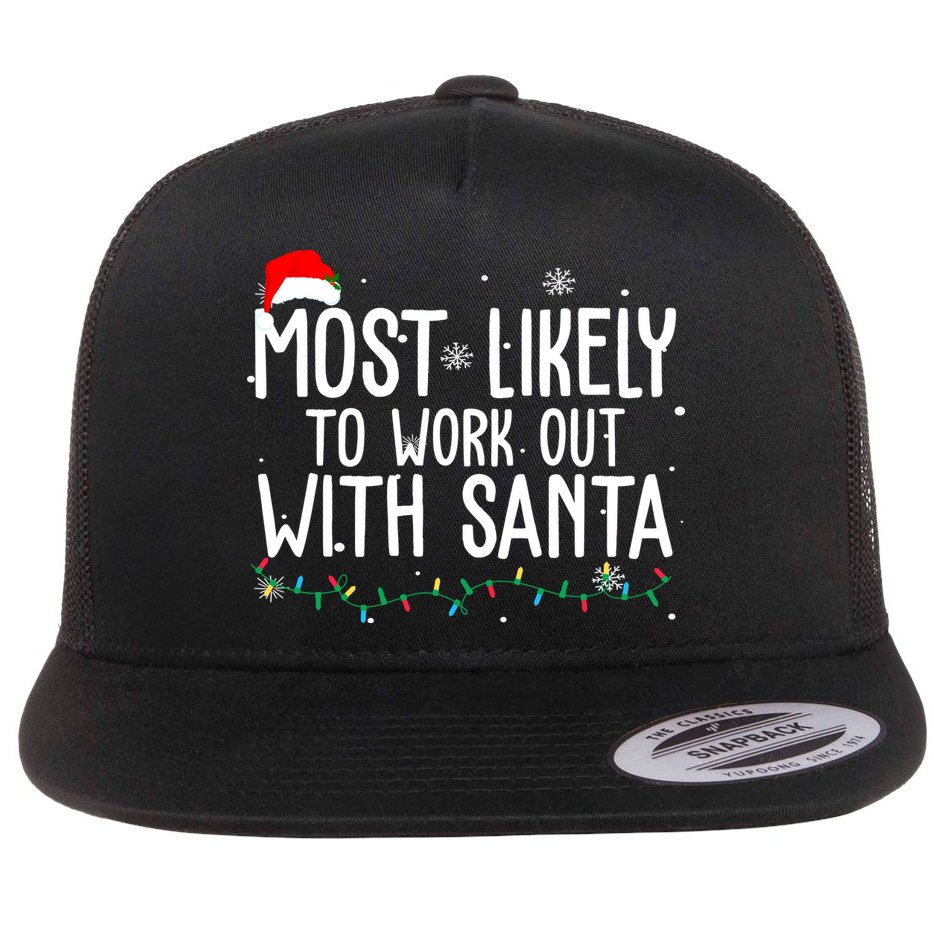 Most Likely To Work Out With Santa Funny Christmas Flat Bill Trucker Hat