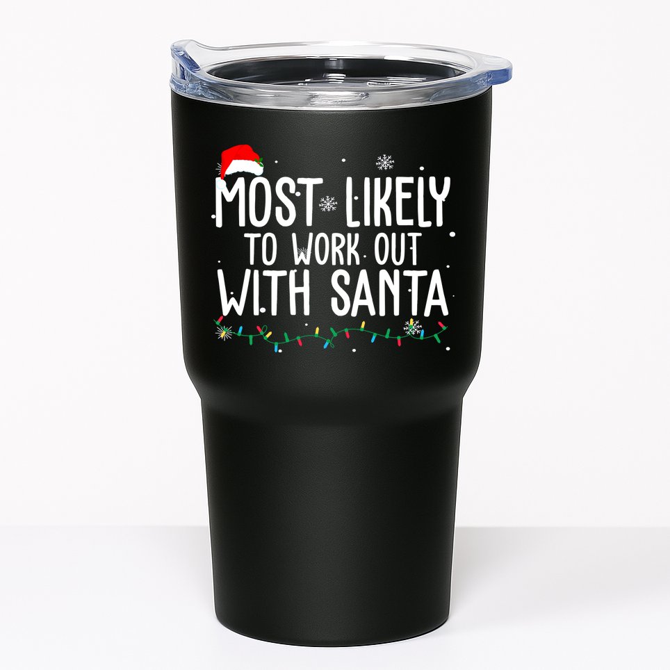 Most Likely To Work Out With Santa Funny Christmas Tumbler