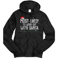 Most Likely To Work Out With Santa Funny Christmas Tie Dye Hoodie