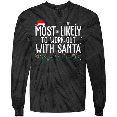 Most Likely To Work Out With Santa Funny Christmas Tie-Dye Long Sleeve Shirt