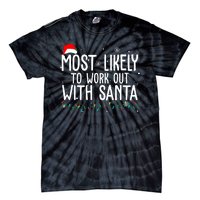 Most Likely To Work Out With Santa Funny Christmas Tie-Dye T-Shirt