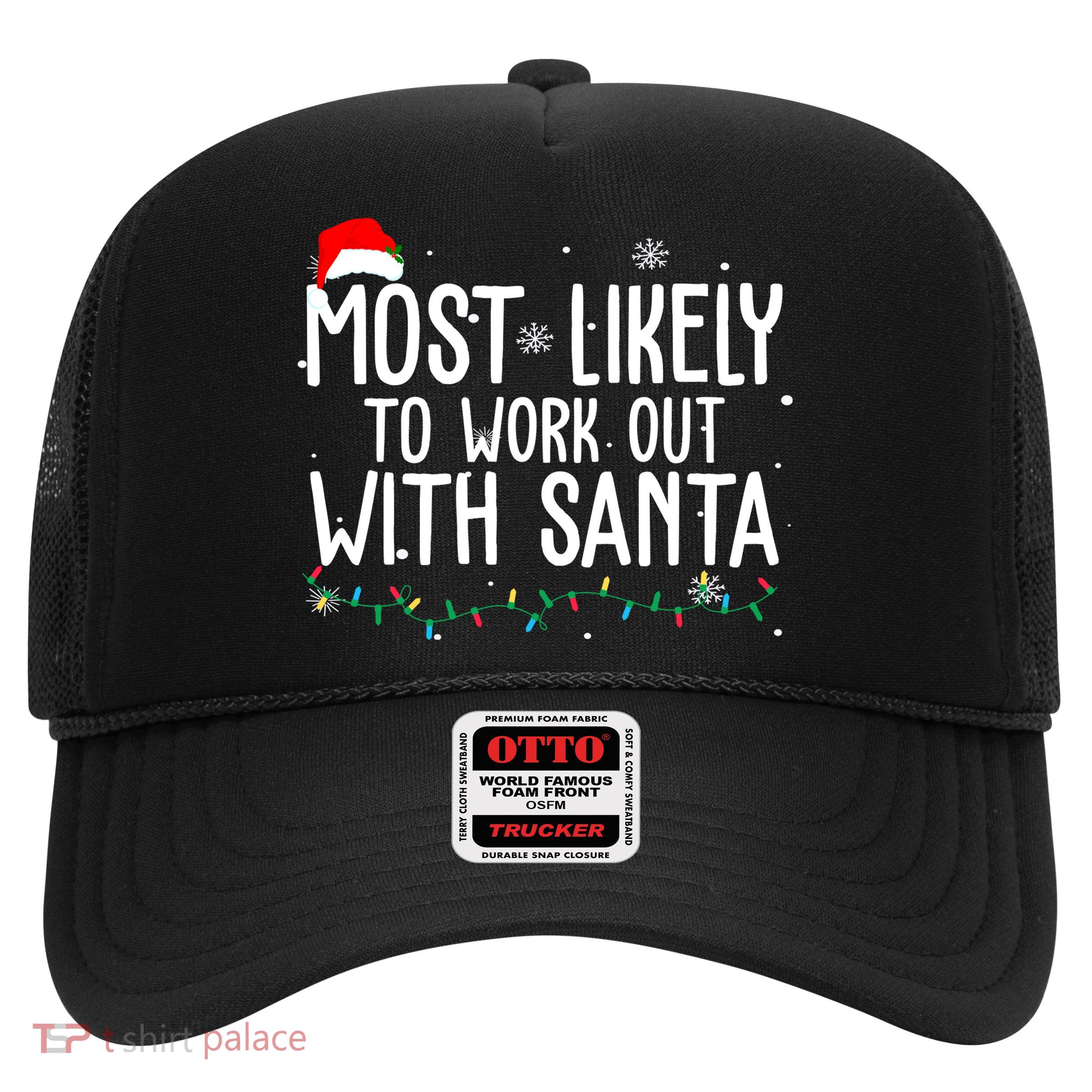 Most Likely To Work Out With Santa Funny Christmas Trucker Hat