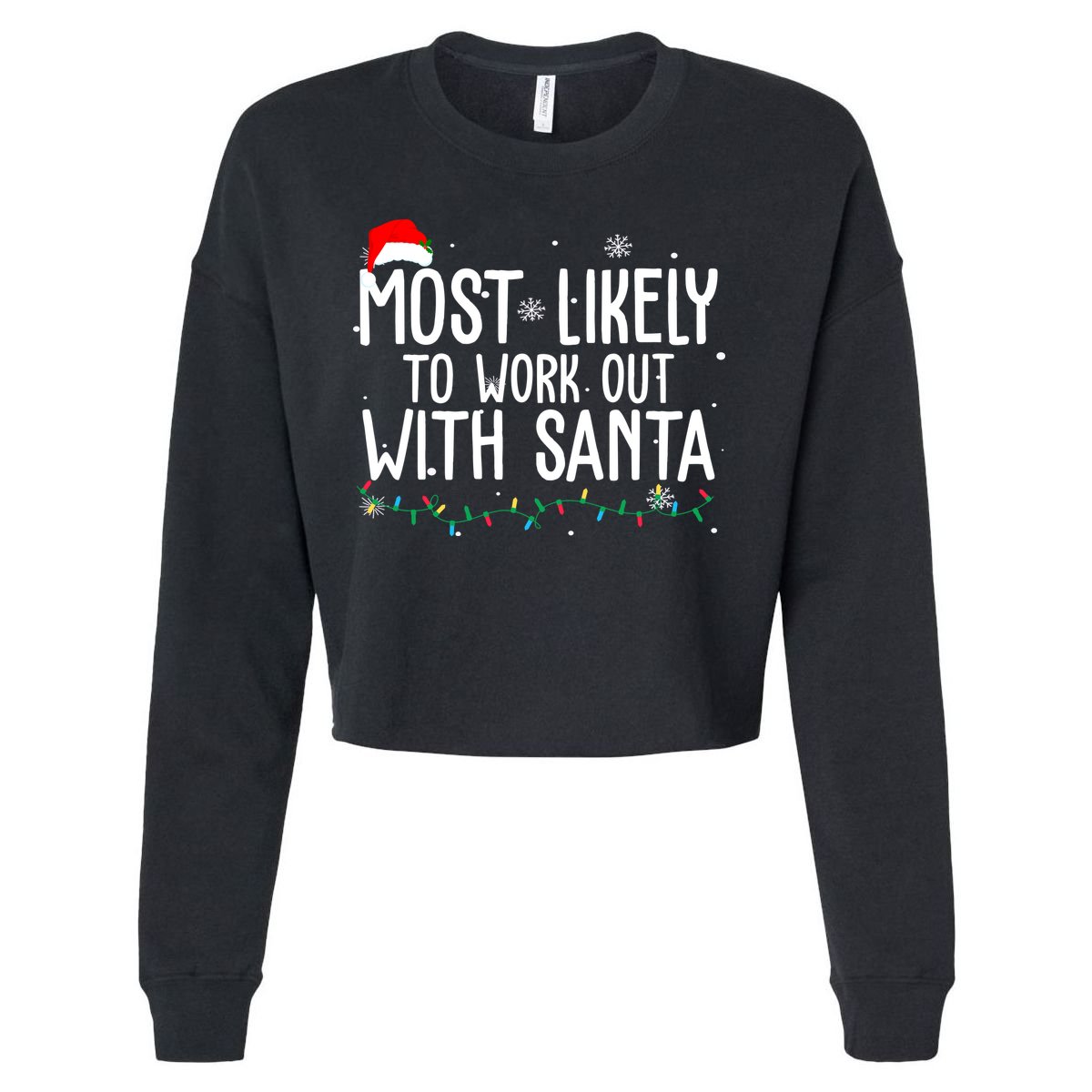 Most Likely To Work Out With Santa Funny Christmas Cropped Pullover Crew