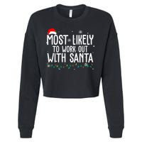 Most Likely To Work Out With Santa Funny Christmas Cropped Pullover Crew