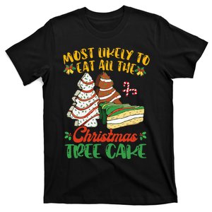 Most Likely To Eat All The Christmas Tree Cakes Debbie Becky T-Shirt