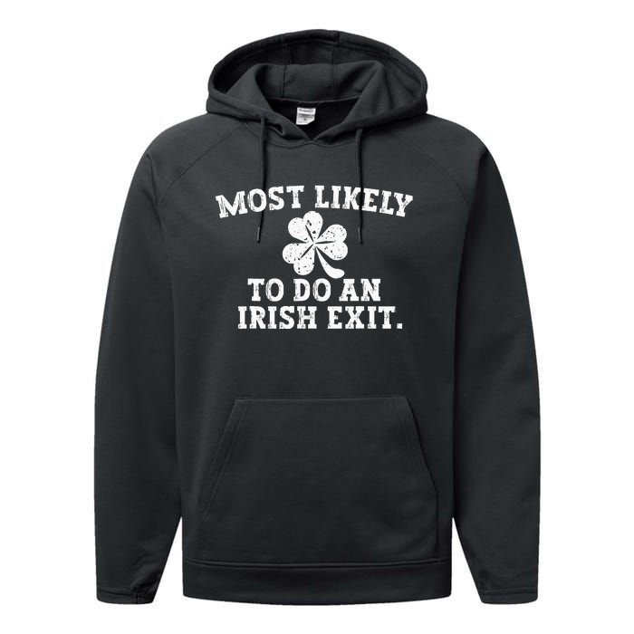 Most Likely To Do An Irish Exit st.patrick's day Performance Fleece Hoodie