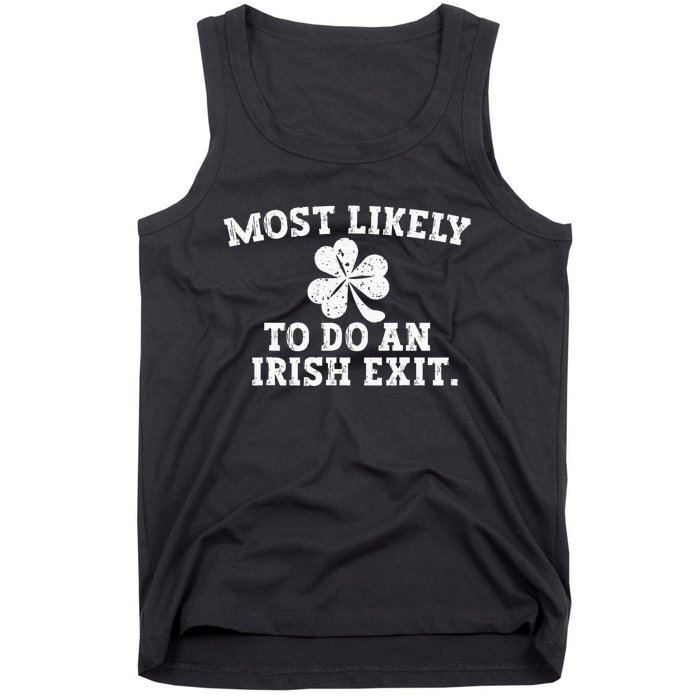 Most Likely To Do An Irish Exit st.patrick's day Tank Top