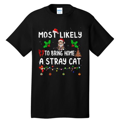 Most Likely To Bring Home Stray Cat Family Matching  Tall T-Shirt