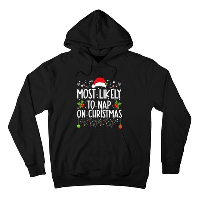 Most Likely To Nap On Christmas Funny Family Christmas Hoodie