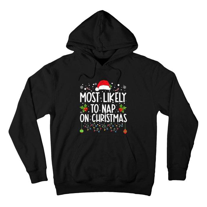 Most Likely To Nap On Christmas Funny Family Christmas Hoodie