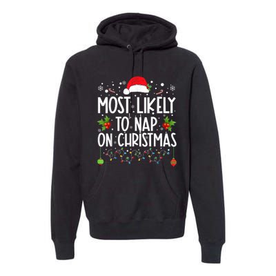 Most Likely To Nap On Christmas Funny Family Christmas Premium Hoodie