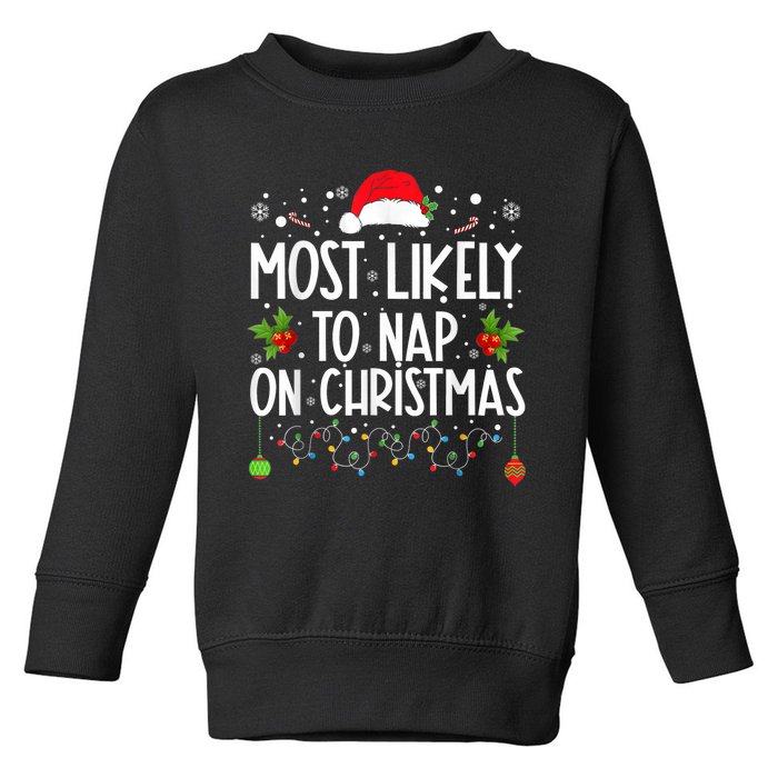 Most Likely To Nap On Christmas Funny Family Christmas Toddler Sweatshirt