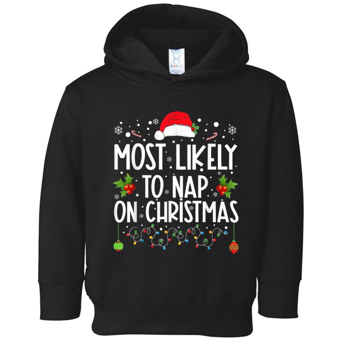 Most Likely To Nap On Christmas Funny Family Christmas Toddler Hoodie