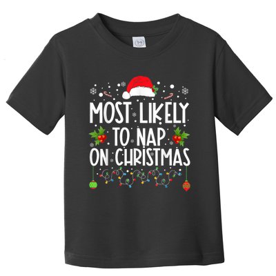 Most Likely To Nap On Christmas Funny Family Christmas Toddler T-Shirt