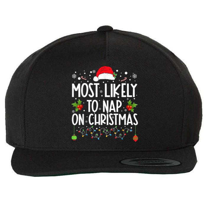 Most Likely To Nap On Christmas Funny Family Christmas Wool Snapback Cap