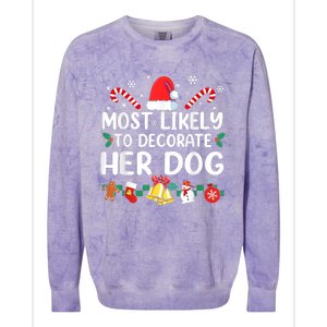 Most Likely To Decorate Her Dog Christmas Pajamas Colorblast Crewneck Sweatshirt