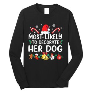 Most Likely To Decorate Her Dog Christmas Pajamas Long Sleeve Shirt