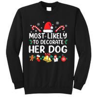 Most Likely To Decorate Her Dog Christmas Pajamas Sweatshirt