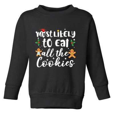 Most Likely To Eat All The Cookies Funny Christmas Toddler Sweatshirt