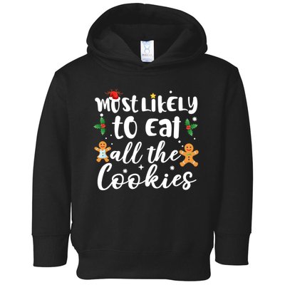 Most Likely To Eat All The Cookies Funny Christmas Toddler Hoodie