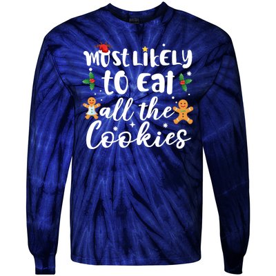 Most Likely To Eat All The Cookies Funny Christmas Tie-Dye Long Sleeve Shirt