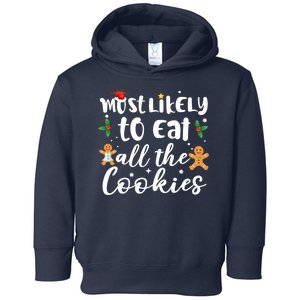 Most Likely To Eat All The Cookies Funny Christmas Toddler Hoodie