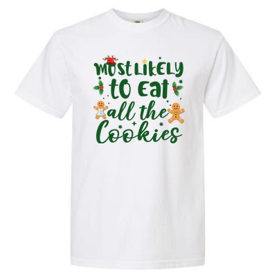 Most Likely To Eat All The Cookies Funny Christmas Garment-Dyed Heavyweight T-Shirt