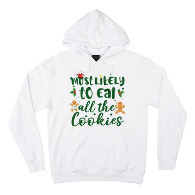 Most Likely To Eat All The Cookies Funny Christmas Hoodie