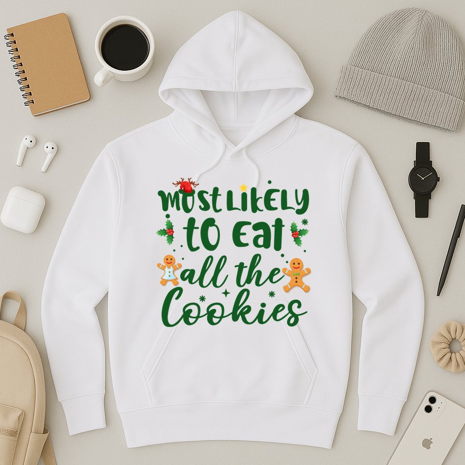 Most Likely To Eat All The Cookies Funny Christmas Hoodie