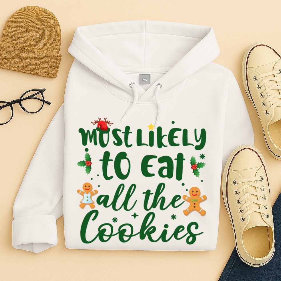 Most Likely To Eat All The Cookies Funny Christmas Hoodie