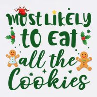 Most Likely To Eat All The Cookies Funny Christmas Apron