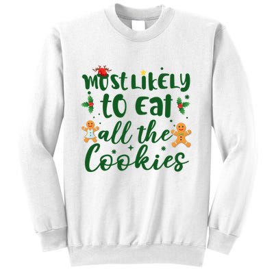 Most Likely To Eat All The Cookies Funny Christmas Sweatshirt