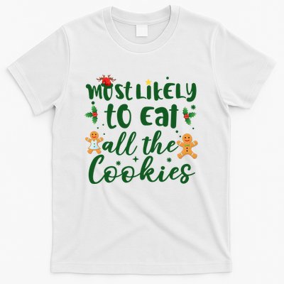 Most Likely To Eat All The Cookies Funny Christmas T-Shirt