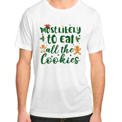 Most Likely To Eat All The Cookies Funny Christmas Adult ChromaSoft Performance T-Shirt