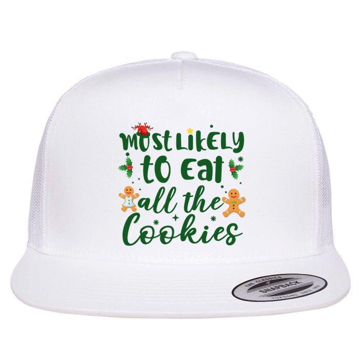 Most Likely To Eat All The Cookies Funny Christmas Flat Bill Trucker Hat