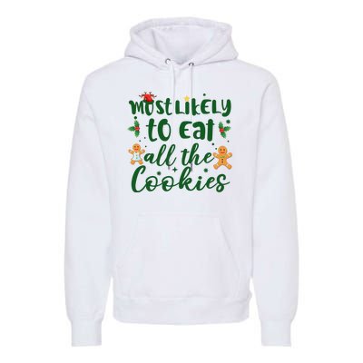 Most Likely To Eat All The Cookies Funny Christmas Premium Hoodie