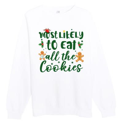 Most Likely To Eat All The Cookies Funny Christmas Premium Crewneck Sweatshirt