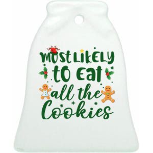 Most Likely To Eat All The Cookies Funny Christmas Ceramic Bell Ornament