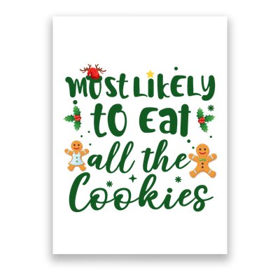 Most Likely To Eat All The Cookies Funny Christmas Poster