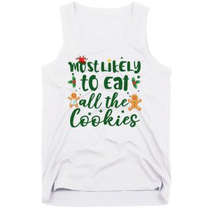 Most Likely To Eat All The Cookies Funny Christmas Tank Top