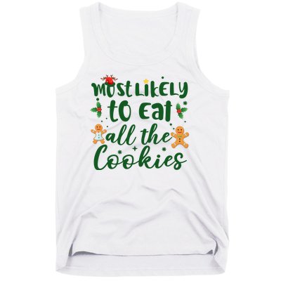 Most Likely To Eat All The Cookies Funny Christmas Tank Top