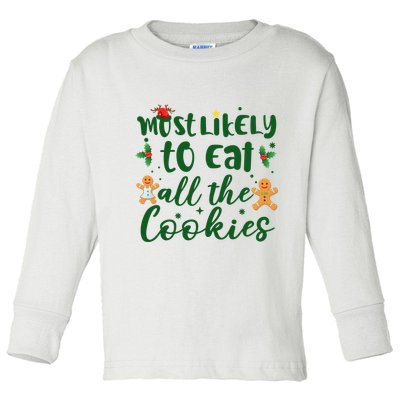 Most Likely To Eat All The Cookies Funny Christmas Toddler Long Sleeve Shirt