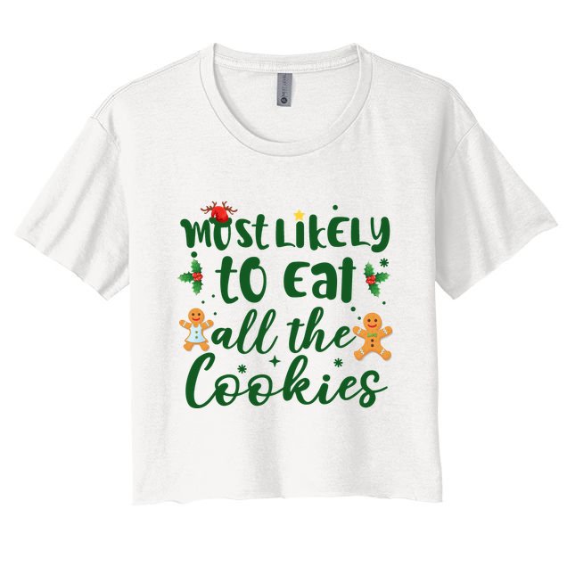 Most Likely To Eat All The Cookies Funny Christmas Crop Top