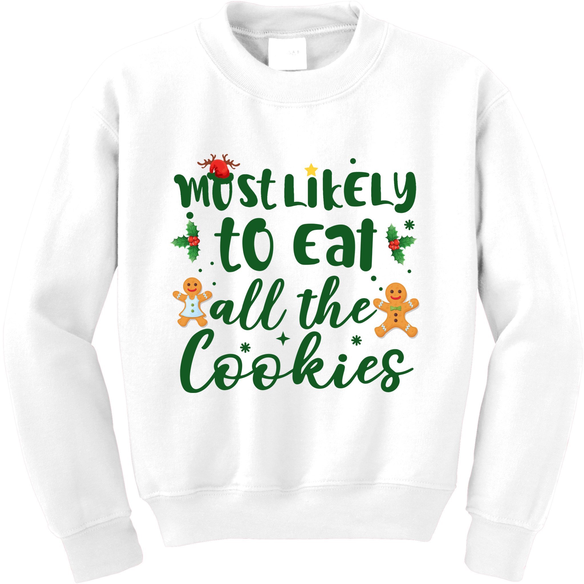 Most Likely To Eat All The Cookies Funny Christmas Kids Sweatshirt