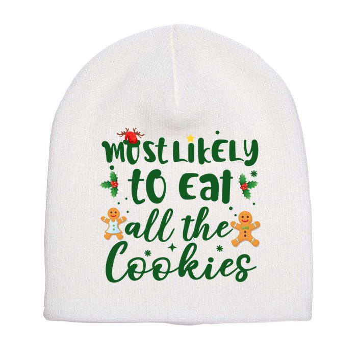 Most Likely To Eat All The Cookies Funny Christmas Short Acrylic Beanie