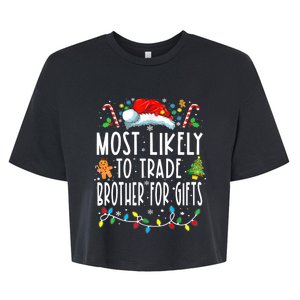 Most Likely To Trade Brother For Gifts Family Christmas Bella+Canvas Jersey Crop Tee