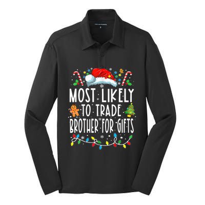 Most Likely To Trade Brother For Gifts Family Christmas Silk Touch Performance Long Sleeve Polo