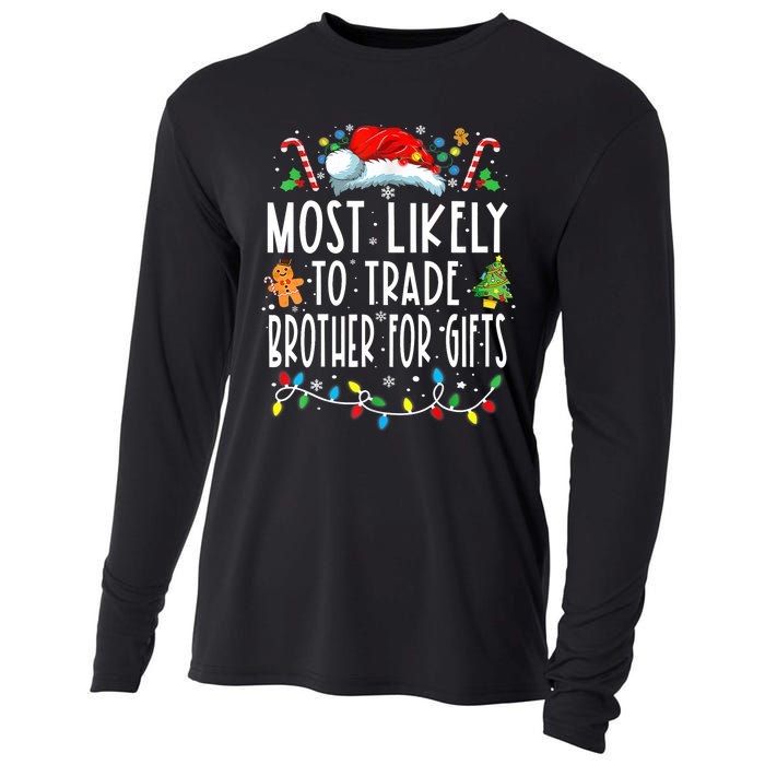 Most Likely To Trade Brother For Gifts Family Christmas Cooling Performance Long Sleeve Crew